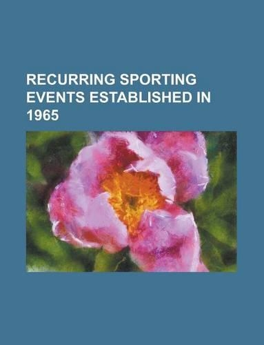 Recurring Sporting Events Established in 1965: European Cup, Volleyball World Cup, Bislett Games, Trofeo Colombino, All-Africa Games(English)