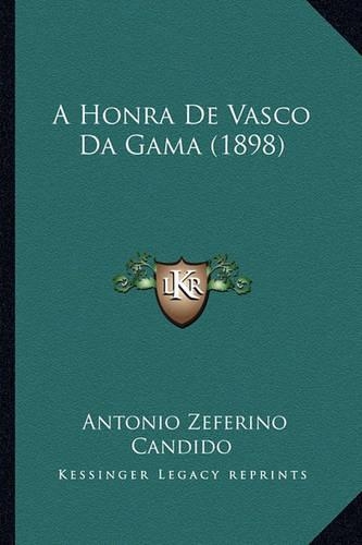 A Honra De Vasco Da Gama (1898)