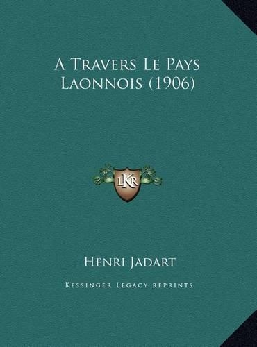 A Travers Le Pays Laonnois (1906)