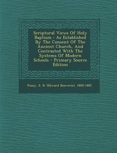 Scriptural Views of Holy Baptism