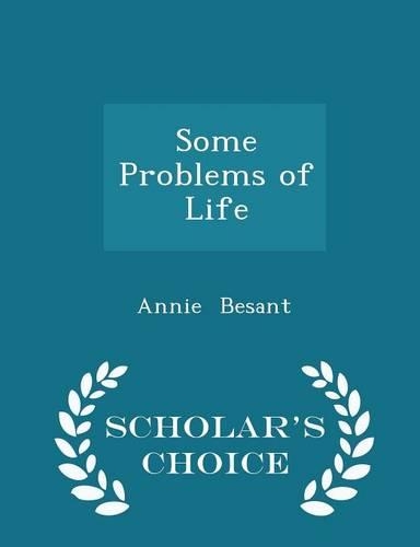 Some Problems of Life - Scholar's Choice Edition