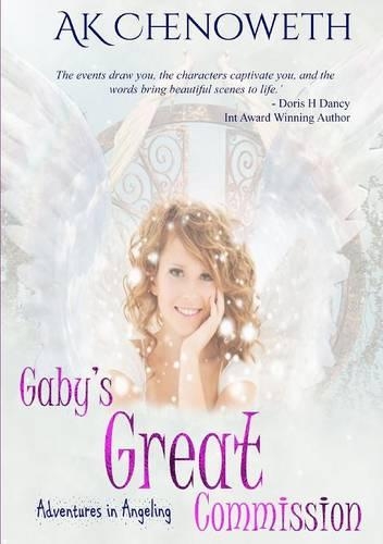 Gaby's Great Commission: Adventures in Angeling