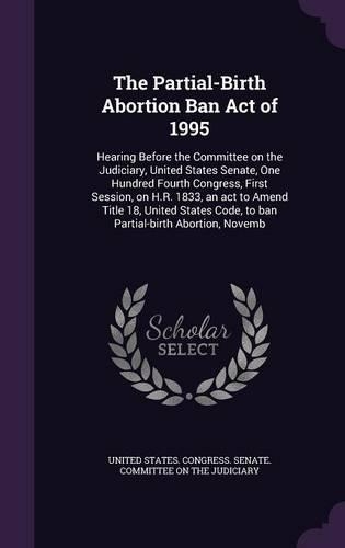 The Partial-Birth Abortion Ban Act of 1995