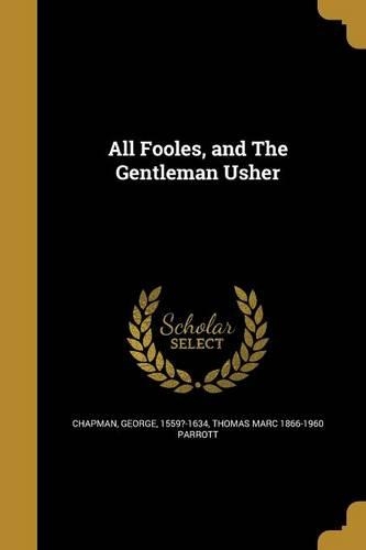 All Fooles, and the Gentleman Usher