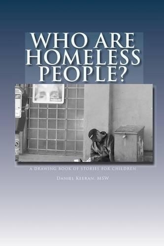 Who Are Homeless People?: a drawing book of stories for children(English)