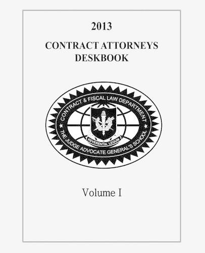 Contract Attorneys Deskbook, 2013, Volume I