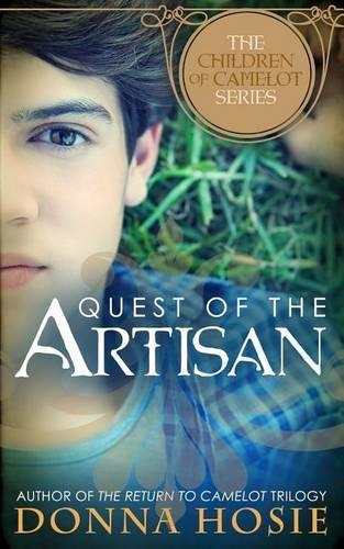 Quest of the Artisan: (The Children of Camelot)