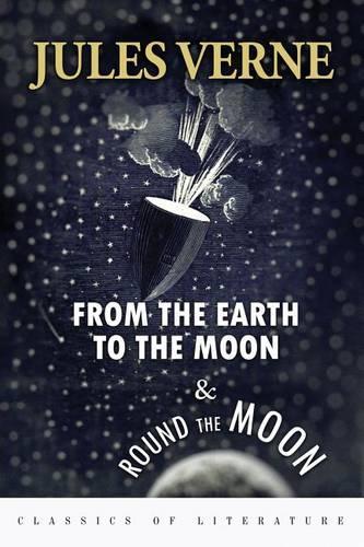 From the Earth to the Moon & Round the Moon: Illustrated(English)