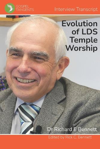 The Evolution of LDS Temple Worship