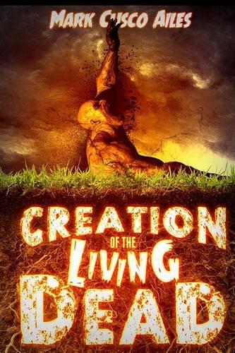 Creation of the Living Dead