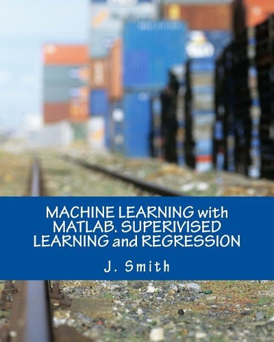 Machine Learning with Matlab. Superivised Learning and Regression