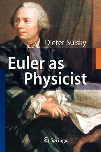 Euler as Physicist: (English)