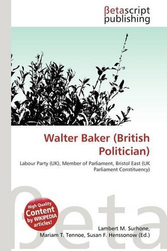 Walter Baker (British Politician)