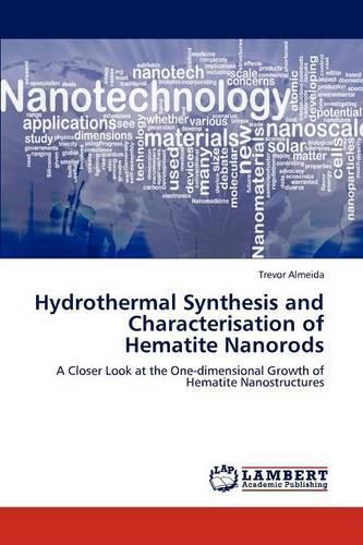 Hydrothermal Synthesis and Characterisation of Hematite Nanorods