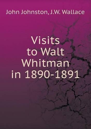 Visits to Walt Whitman in 1890-1891
