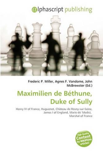 Maximilien de Bethune, Duke of Sully