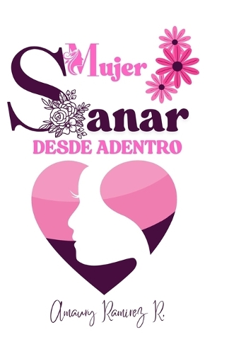 Mujer Sanar Desde Adentro