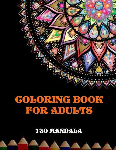Coloring Book for Adults - 130 Mandalas