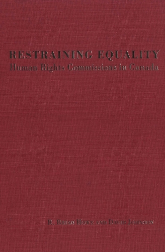 Restraining Equality: Human Rights Commissions in Canada