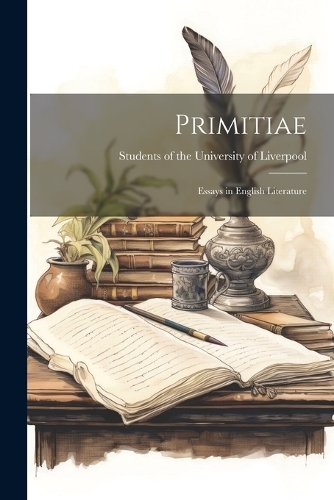 Primitiae: Essays in English Literature