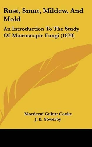 Rust, Smut, Mildew, And Mold