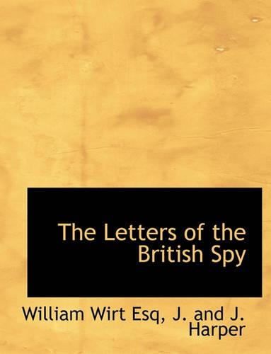 The Letters of the British Spy