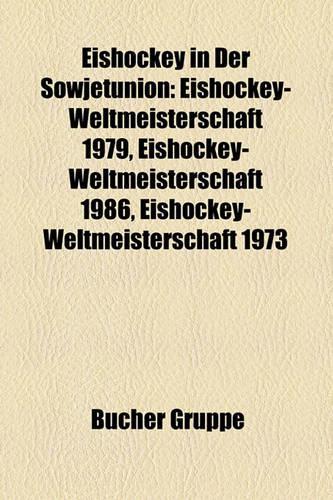 Eishockey in Der Sowjetunion: Eishockeyfunktionar (Sowjetunion), Eishockeyliga (Sowjetunion), Eishockeyspieler (Sowjetunion)(German)