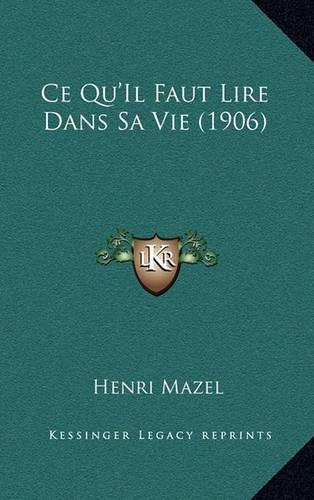 Ce Qu'il Faut Lire Dans Sa Vie (1906)