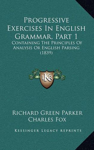 Progressive Exercises In English Grammar, Part 1