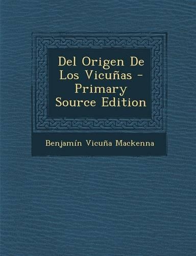 del Origen de Los Vicunas: (Spanish)