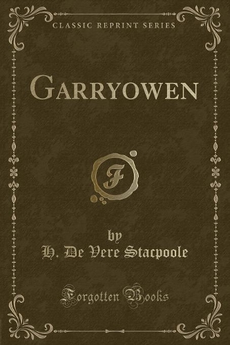 Garryowen (Classic Reprint)