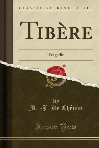 Tibère: Tragédie (Classic Reprint)(French)
