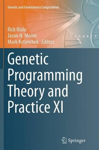 Genetic Programming Theory and Practice XI: (Genetic and Evolutionary Computation)
