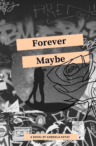 Forever Maybe: A Small Collection of Things Unsaid