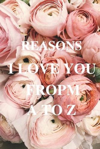 reasons why i love you: gift for valentines day gift for birthday Reasons Why I Love You Romantic Engagement