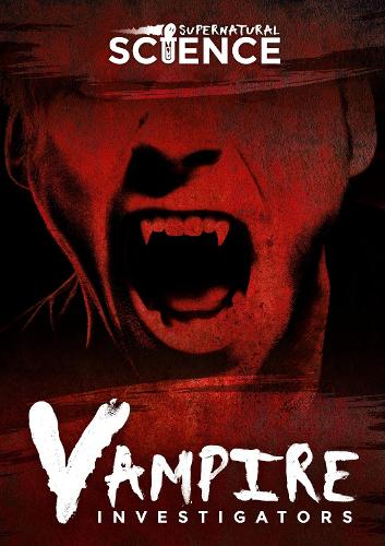 Vampire Investigators: (3 Supernatural Science)