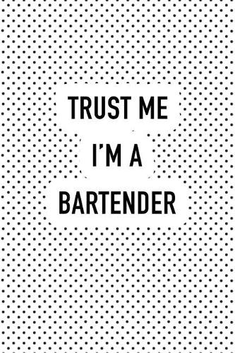 Trust Me I'm a Bartender