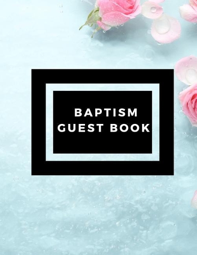Baptism Guest Book: Memory Message Book with Photo Page & Gift Log for Family, Friends & Guest to Write Wishes & Aspiration and Sign in Use at Baptism, Christenings, Ba