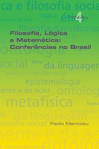 Filosofia Lógica e Matemática: Conferências no Brasil