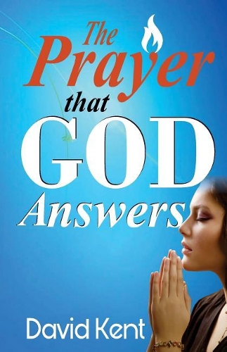 The Prayer that God Answers