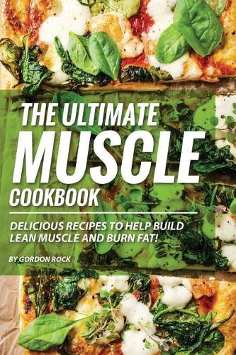 The Ultimate Muscle Cookbook