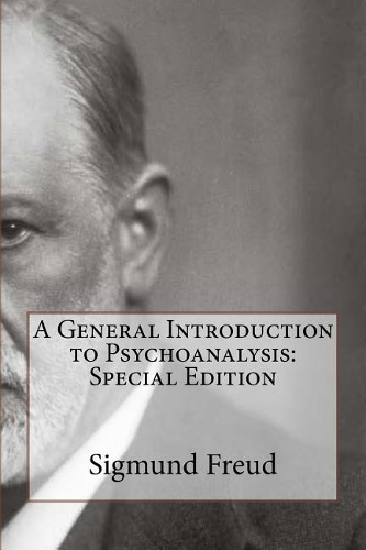 A General Introduction to Psychoanalysis: Special Edition