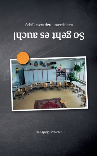 So geht es auch!: Schülerzentriert unterrichten