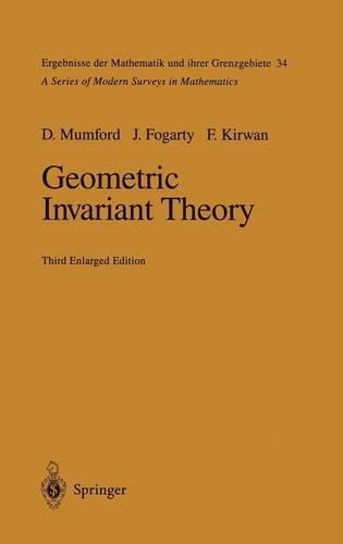 Geometric Invariant Theory: (34 Ergebnisse der Mathematik und ihrer Grenzgebiete. 2. Folge)