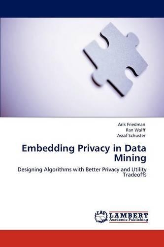 Embedding Privacy in Data Mining