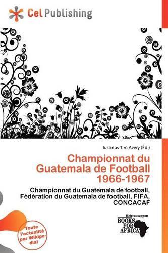 Championnat Du Guatemala de Football 1966-1967
