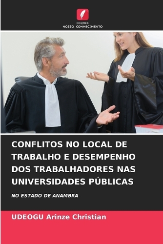 Conflitos No Local de Trabalho E Desempenho DOS Trabalhadores NAS Universidades Públicas