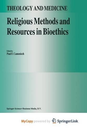 Religious Methods and Resources in Bioethics