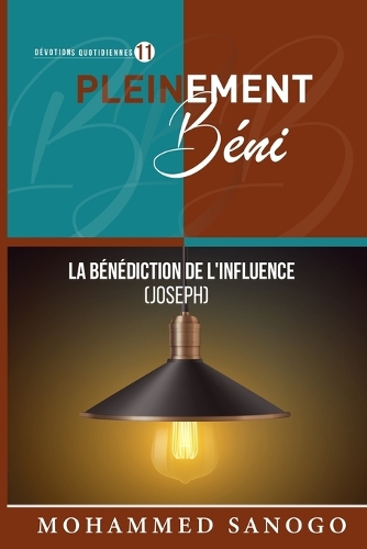 Pleinement Béni 11: La Bénédiction de l'Influence (Joseph)(11 Pleinement Béni)