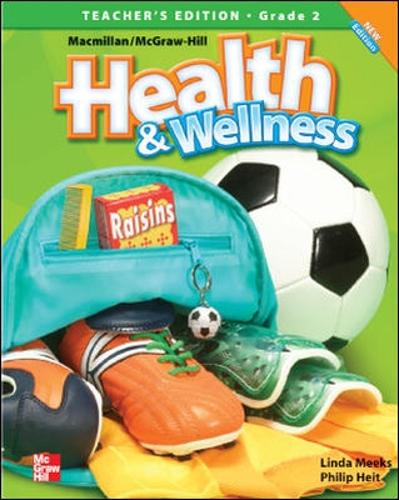 Macmillan/McGraw-Hill Health & Wellness, Grade 2, Teacher's Edition': (ELEMENTARY HEALTH)